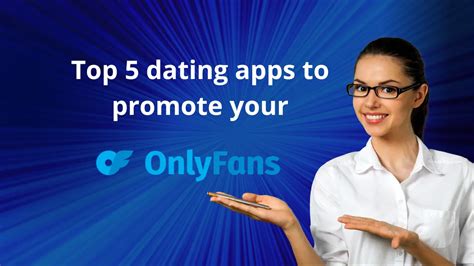 dating apps to promote onlyfans